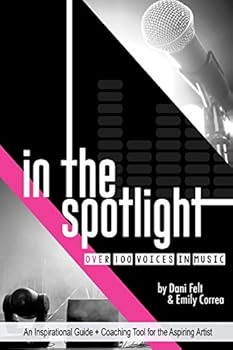 Paperback In The Spotlight: Over 100 Voices in Music Book