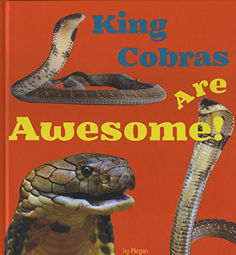 King Cobras Are Awesome! (A+ Books: Awesome Asi... 147470252X Book Cover