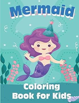 Paperback Mermaid Coloring Book for Kids: Mermaids!: A Coloring and Activity Book for Kids: 50 pages Book