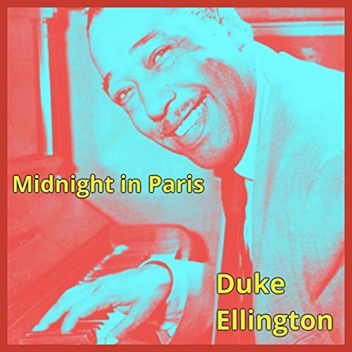Midnight in Paris by Duke Ellington on Amazon Music Amazon.co.uk