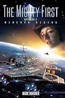 The Mighty First, Episode 4: Minerva Rising 1519585896 Book Cover