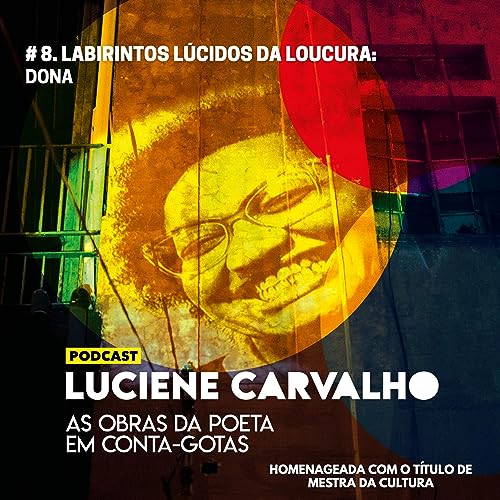 #8. Labirintos Lúcidos da Loucura: Dona Titelbild