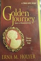 Golden journey: A true love story (Vienna Brooks saga) 0828009643 Book Cover