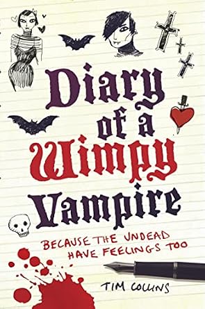Diary of a Wimpy Vampire by Tim Collins, a diary fiction depicting vampire drawings on a piece of lined paper. There is blood on the bottom with the text: "Because the undead have feelings too."