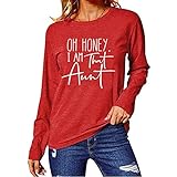 Oh Honey I Am That Aunt Shirts Women Long Sleeve Auntie T Shirt Funny Blouse Gift Shirt Tops Red
