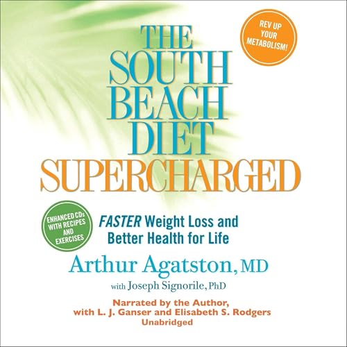 The South Beach Diet Supercharged : Arthur Agatston, Joseph Signorile