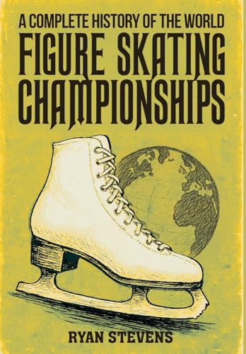 A Complete History Of The World Figure Skating Championships