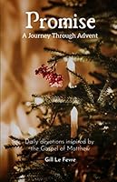 Promise: A Journey Through Advent: Daily devotions inspired by the Gospel of Matthew 1999164857 Book Cover