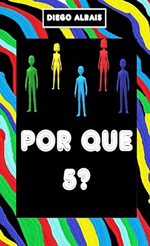 POR QUE 5?