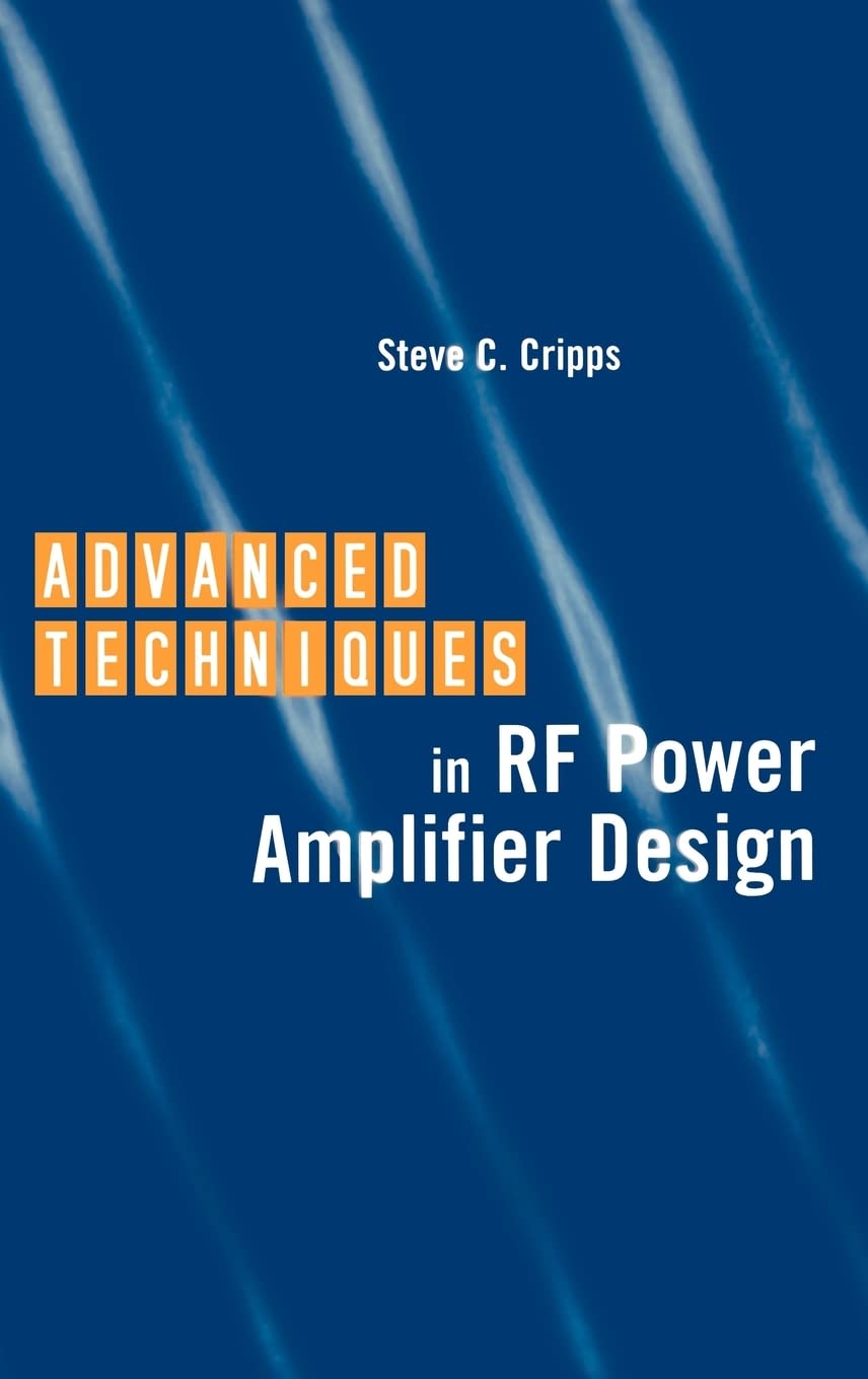 Advanced Techniques in RF Power Amplifier Design Steve C. Cripps, C
