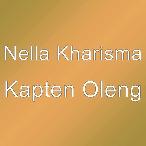 Kapten Oleng By Nella Kharisma On Amazon Music Amazon Com