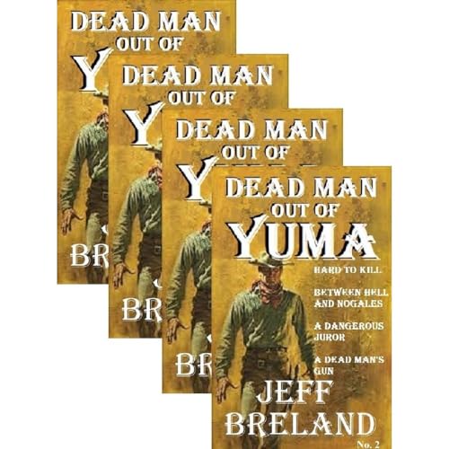 Dead Man out of Yuma: Justice: Package # 2: Books No. 5 thru 8: Western Action and Adventures of a Gunfighter's Revenge Audio