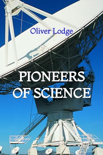 Pioneers of Science B0BKRZMNR9 Book Cover