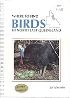 Where To Find Birds in North East Queensland 0646229435 Book Cover