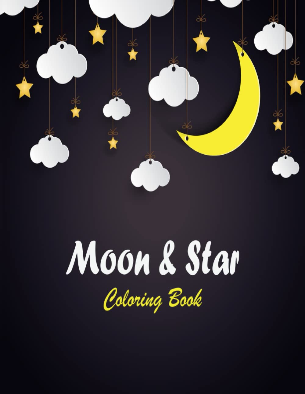 Moon & Star Coloring Book: An adults Moon & Star's Coloring Book With Best Unique Moon & Star's Design For Stress Reliving And Relaxing