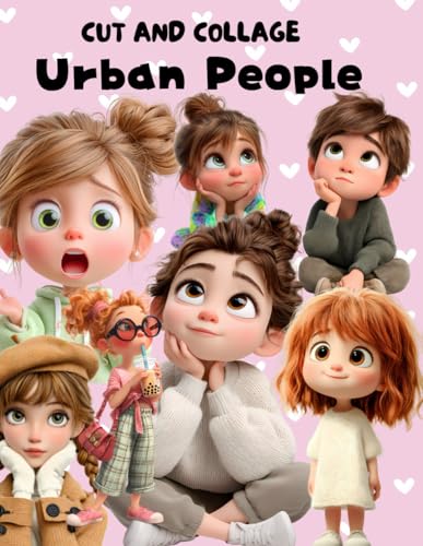 Urban People Cut and Collage Book: High Quality Illustrations Of Peoples, For Ephemera, Junk Journals, Mixed Media, Paper Crafts, Scrapbooking, and More.