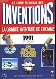  Le livre mondial des inventions. 1991. la grand aventure de l\'homme.