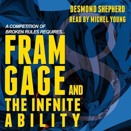 Fram Gage and the Infinite Ability Audiolivro Por Desmond Shepherd capa