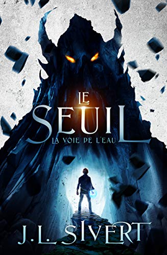 Télécharger Le Seuil (Livre 1) - La Voie de l'eau Gratuit