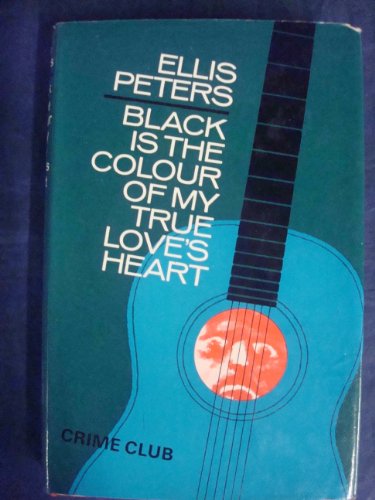 Black Is The Colour Of My True-Love's Heart B0000CNJCW Book Cover