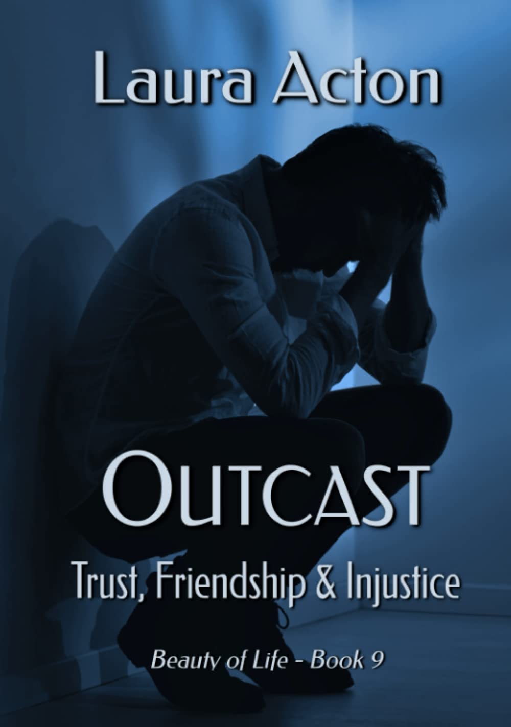 OUTCAST: Trust, Friendship, and Injustice (Beauty of Life)