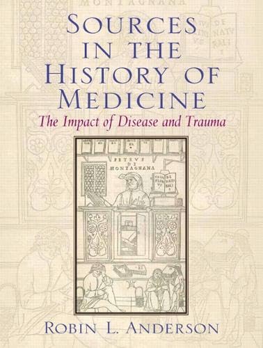 Sources in the History of Medicine: The Impact of Disease and Trauma