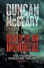 Death of an Immortal: 1 (The Vampire Evolution Trilogy)