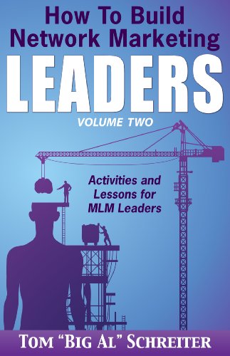 big al books - How To Build Network Marketing Leaders Volume Two: Activities and Lessons for MLM Leaders (Network Marketing Leadership Series Book 2)