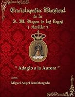 Adagio a la Aurora - Marcha Procesional: Partituras Para Agrupaci�n Musical 1512108227 Book Cover