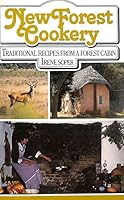 New Forest Cookery: Traditional Recipes from a Forest Cabin 090775306X Book Cover