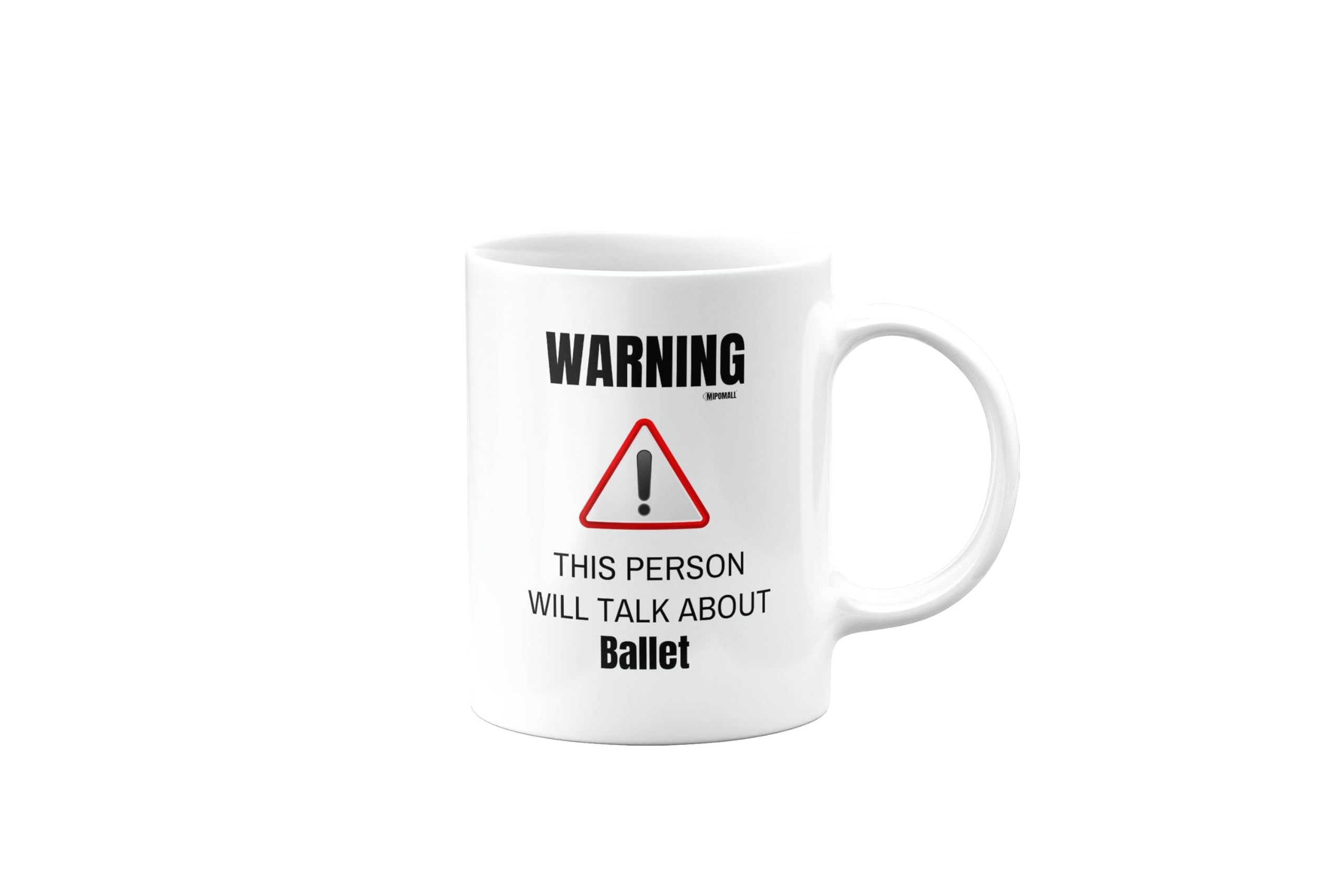 MIPOMALL Ballet Mug for Ballerina, Funny Birthday Gifts for Men or Women, Secret Santa, Presents for Christmas, Warning This Person Will Talk About, mm-CA_211_6