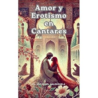 Amor y Erotismo En Cantares Audiolibro Por Dr. Natanael Valenzuela arte de portada