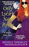 Only Lycans Need Apply: A Broken Heart Novel (Broken Heart Vampires)