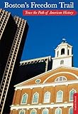 Boston's Freedom Trail: Trace The Path Of American History