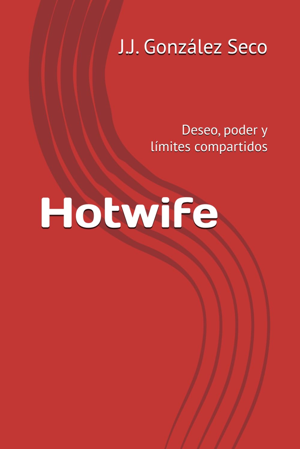Hotwife: Deseo, poder y límites compartidos (Erotismo)