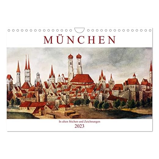 München: In alten Stichen und Zeichnungen (Wandkalender 2023 DIN A4 quer), Calvendo Monatskalender