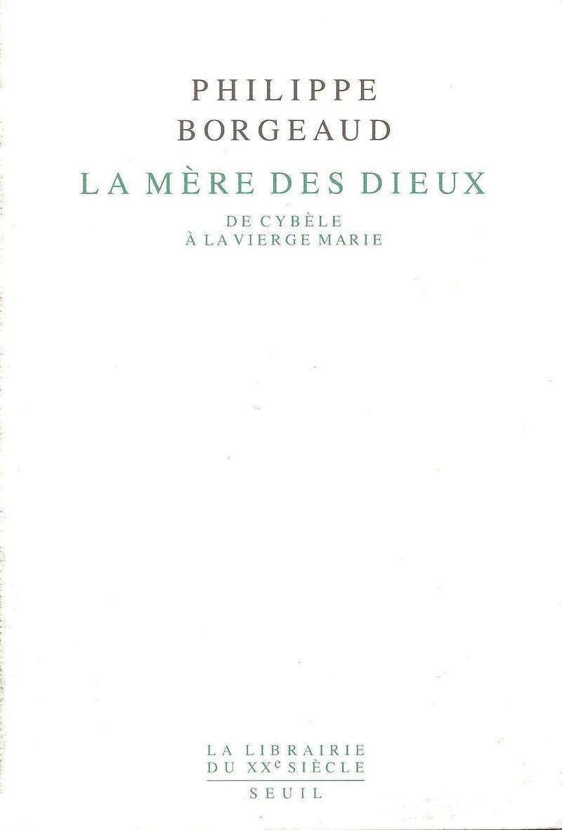 La Mère des dieux. De Cybèle à la Vierge Marie