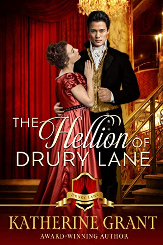The Hellion Of Drury Lane Regency Romance Act III The Scandals And 