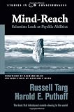 Mind-Reach: Scientists Look at Psychic Abilities (Studies in Consciousness) - Russell Targ, Harold E. Puthoff Künstler: Richard Bach 
