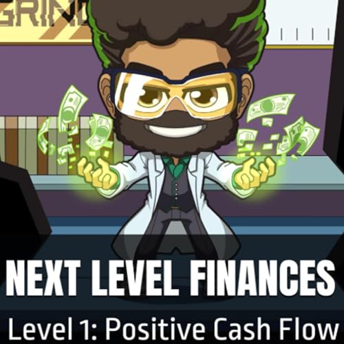 Page de couverture de Next Level Finances, Level 1: Positive Cash Flow
