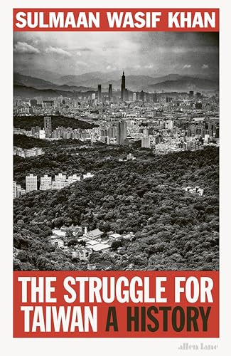 The Struggle for Taiwan: A History (English Edition)