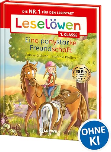 Leselöwen 1. Klasse - Eine ponystarke Freundschaft: Die Nr. 1 für den Lesestart - Mit Leselernschrift ABeZeh - Erstlesebuch für Kinder ab 6 Jahren