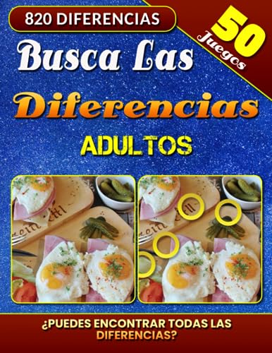 Busca Las Diferencias Adultos: Encuentra las Diferencias. Libros de Juegos de Encontrar Diferencias. ¿Está Preparado para Explorar el arte de las Distinciones?