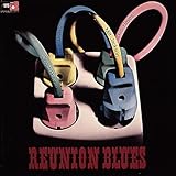 【凄!!JAZZ】リユニオン・ブルース