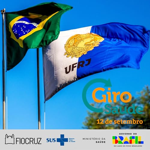 『Giro Saúde | Medicamento experimental desenvolvido na UFRJ devolve movimentos de pessoas com paralisia e vacinação contra gripe e COVID-19 diminui risco de infarto e AVC』のカバーアート