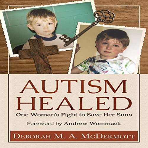 Autism Healed by Deborah M. A. McDermott episode artwork