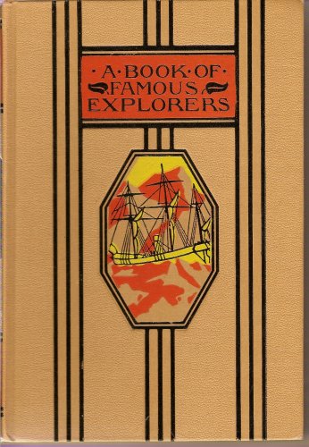 A Book of Famous Explorers (Young Folks Library) [Unknown] B000RWFR4U Book Cover