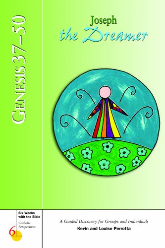 Genesis 37-50: Joseph the Dreamer (Six Weeks with the Bible)