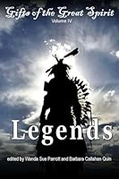 Gifts of the Great Spirit - Volume IV: Legends 1490916202 Book Cover