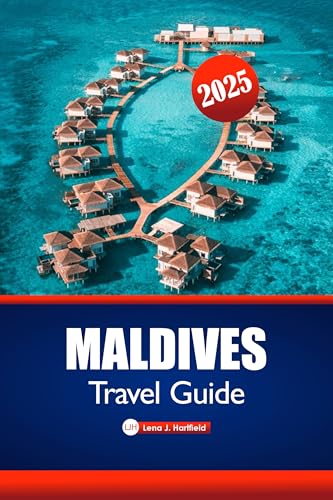 Maldives Travel Guide 2025: Your Ultimate Handbook to Top Beaches, Luxury Resorts, Local Tips, Must-See Attractions, and the Perfect Itinerary Plan